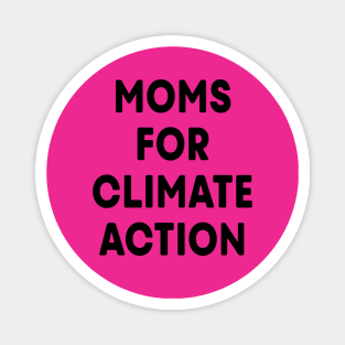 Moms for Climate Action (Hot Pink) Magnet